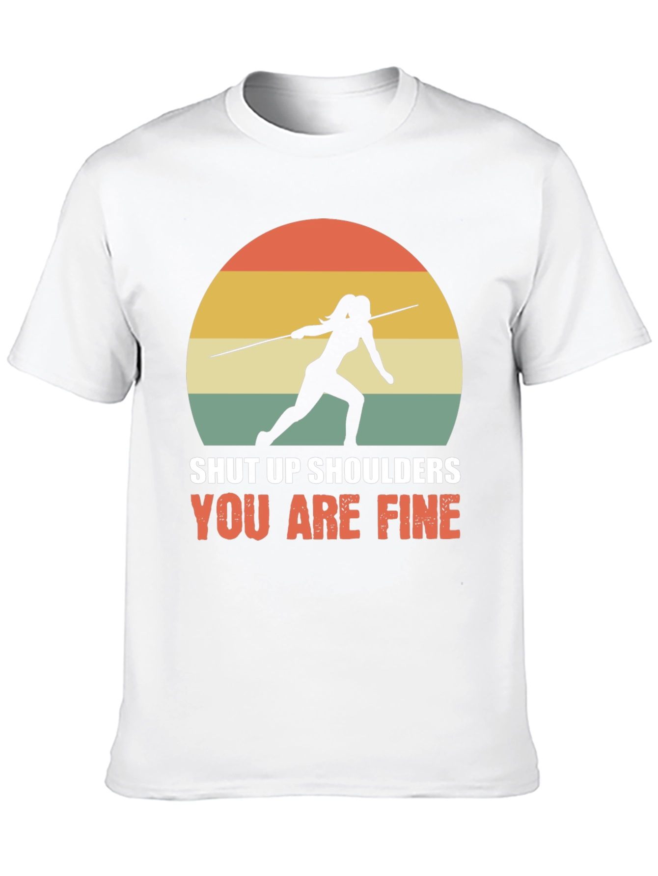 Shut Up Shoulders Javelin Thrower T-Shirt