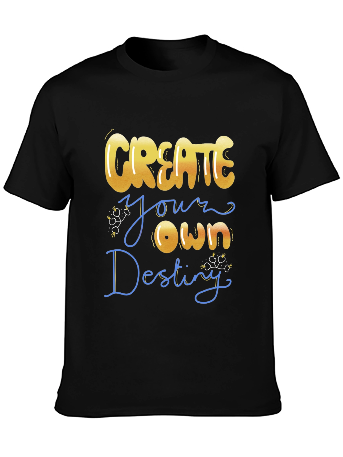 Create Your Own Destiny T-Shirt