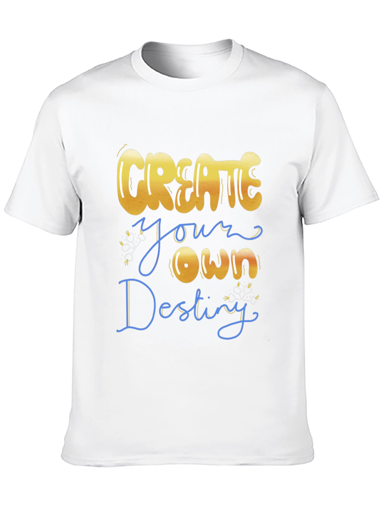 Create Your Own Destiny T-Shirt