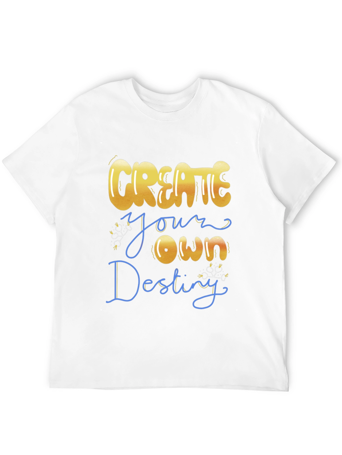 Create Your Own Destiny T-Shirt