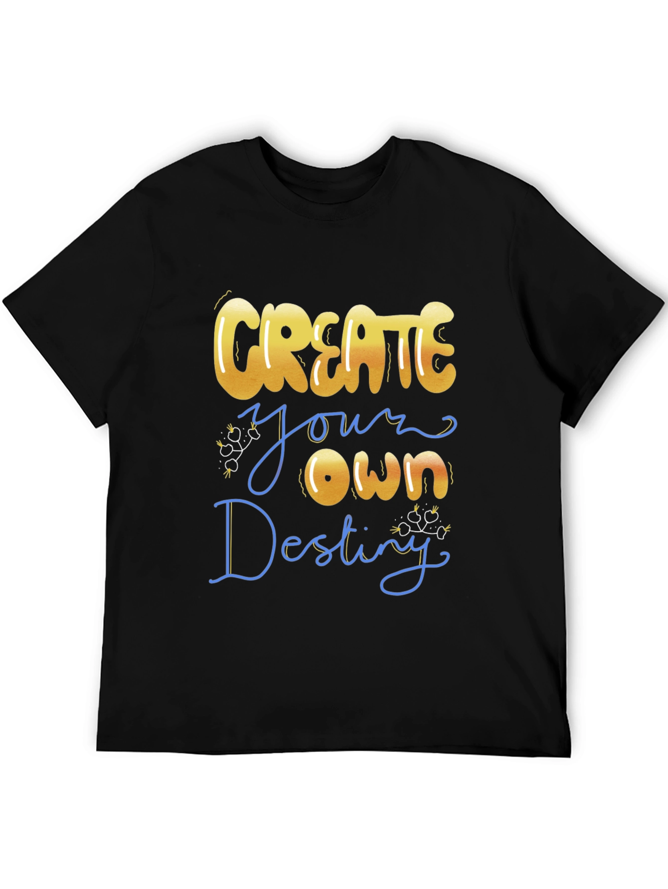 Create Your Own Destiny T-Shirt