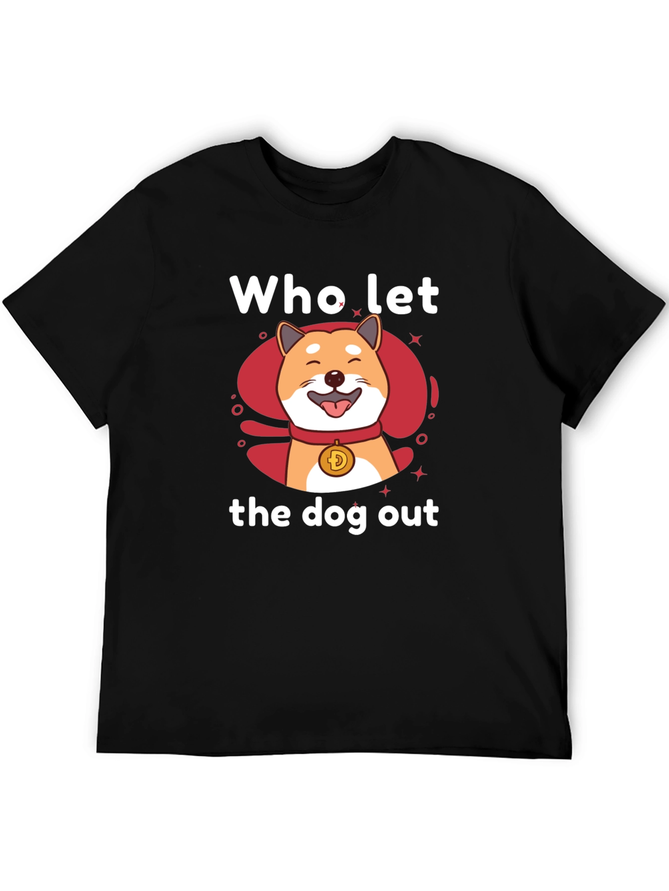 Who Let The Doge Out T-Shirt