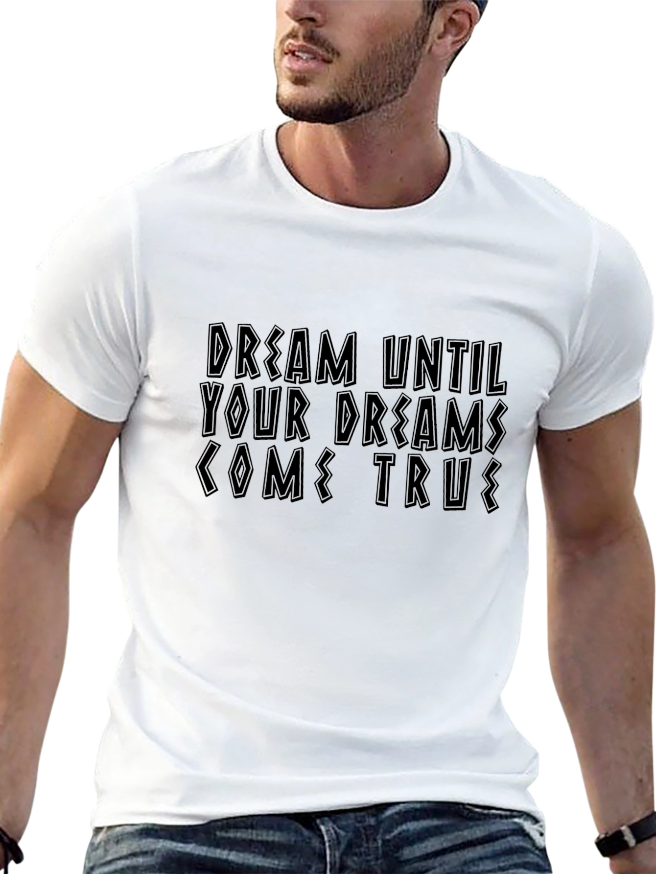 Dream Until Your Dreams Come True Black T-Shirt