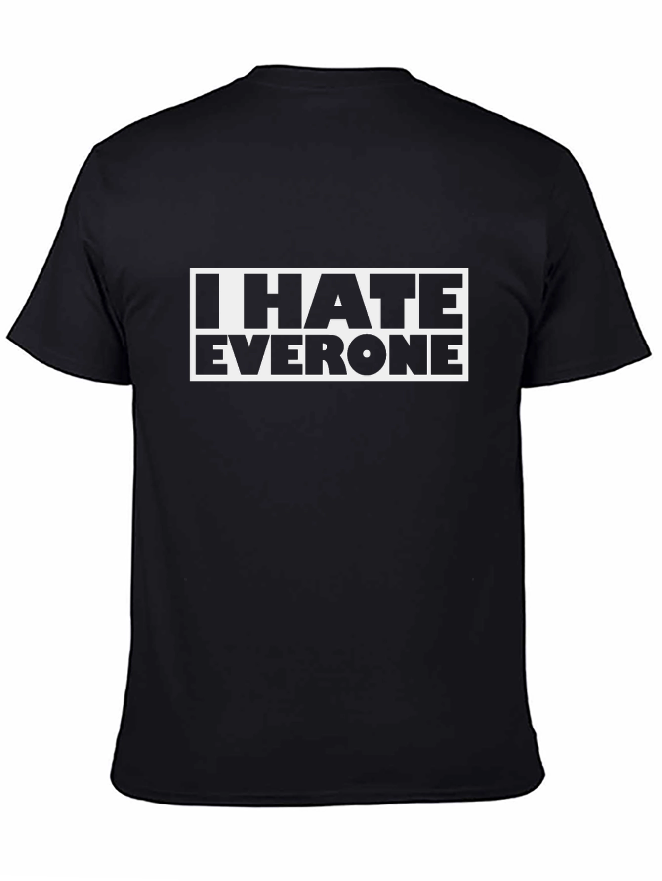 I HATE EVERYONE Graphic Tee - Bold Statement T-Shirt
