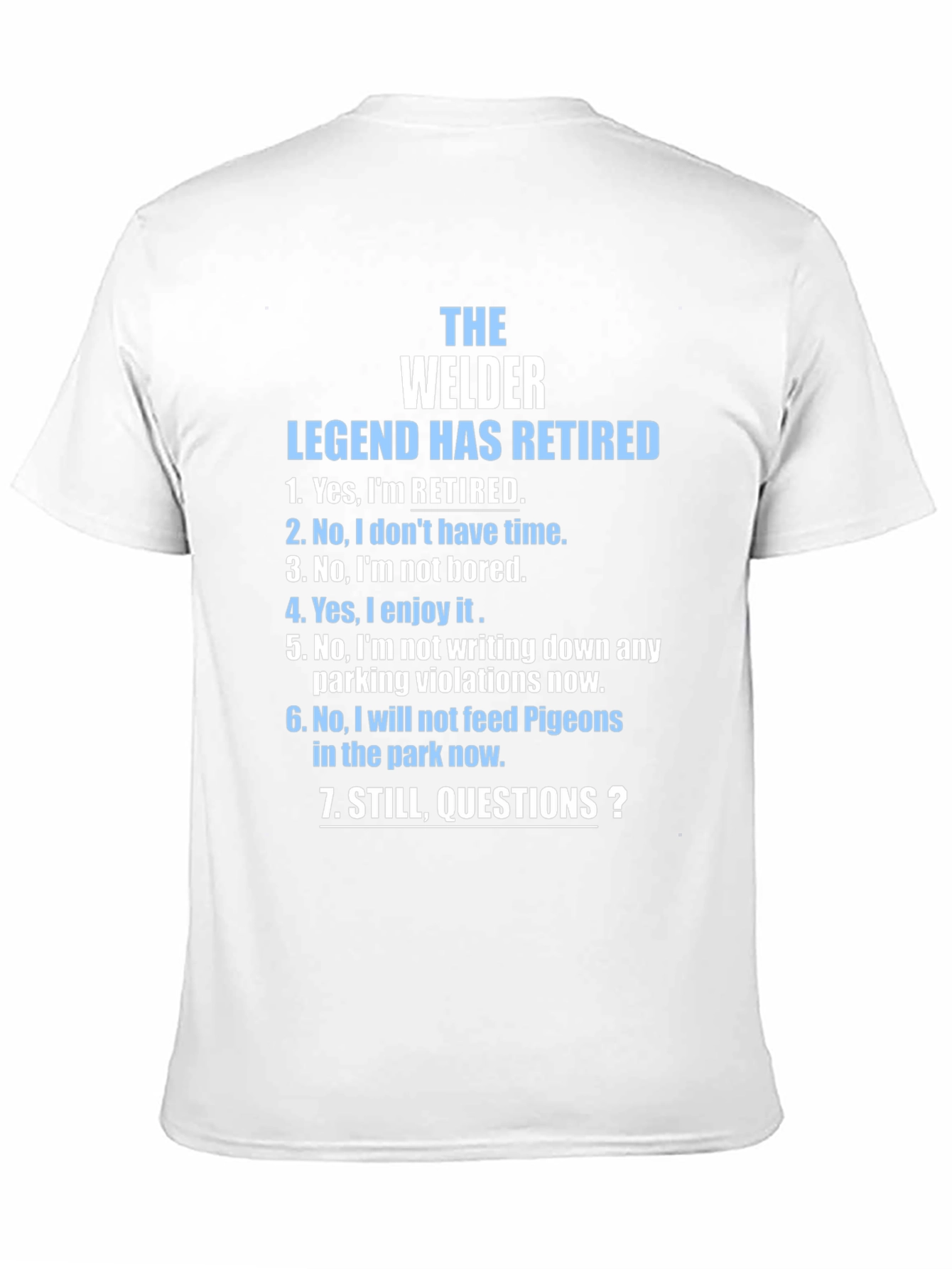 Retired Welder Legend T-Shirt - Funny Retirement Gift