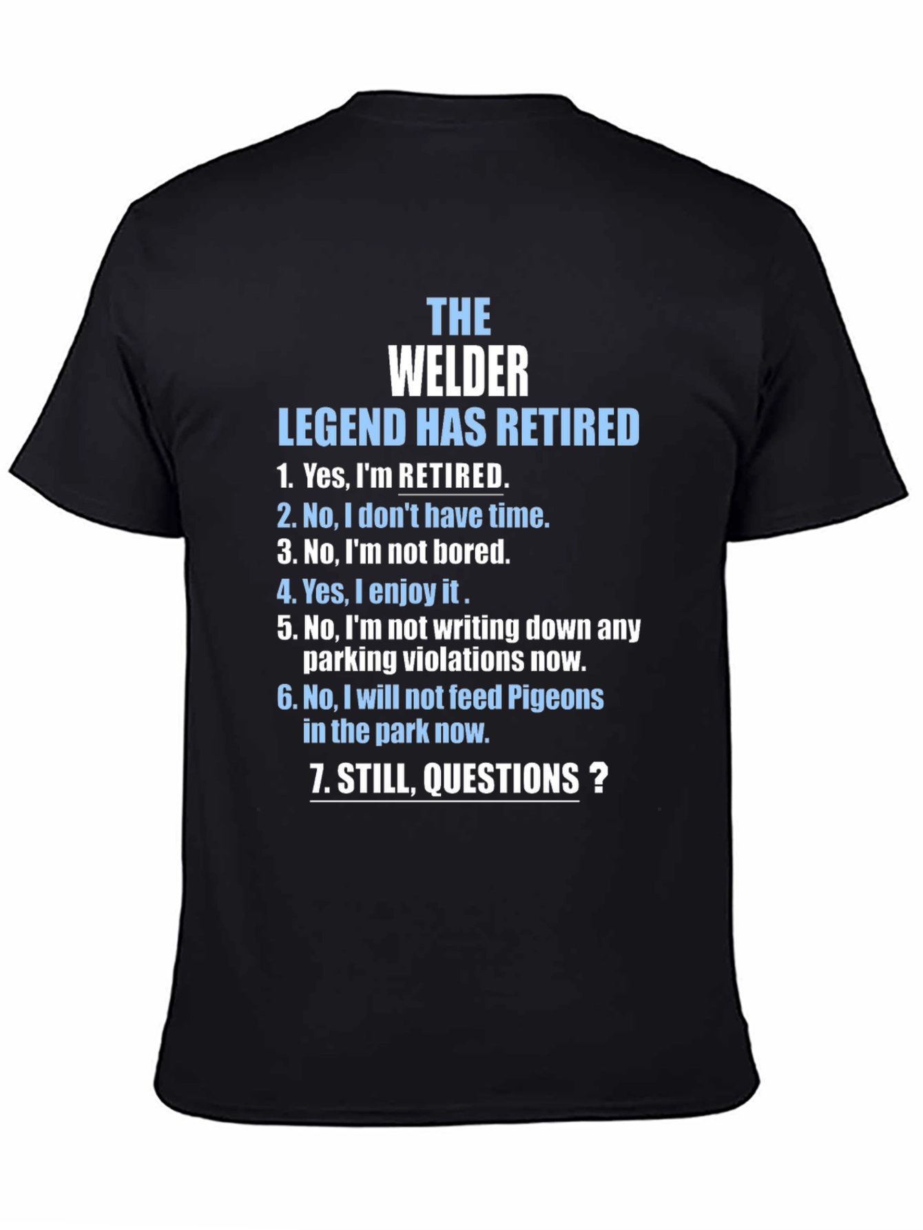 Retired Welder Legend T-Shirt - Funny Retirement Gift