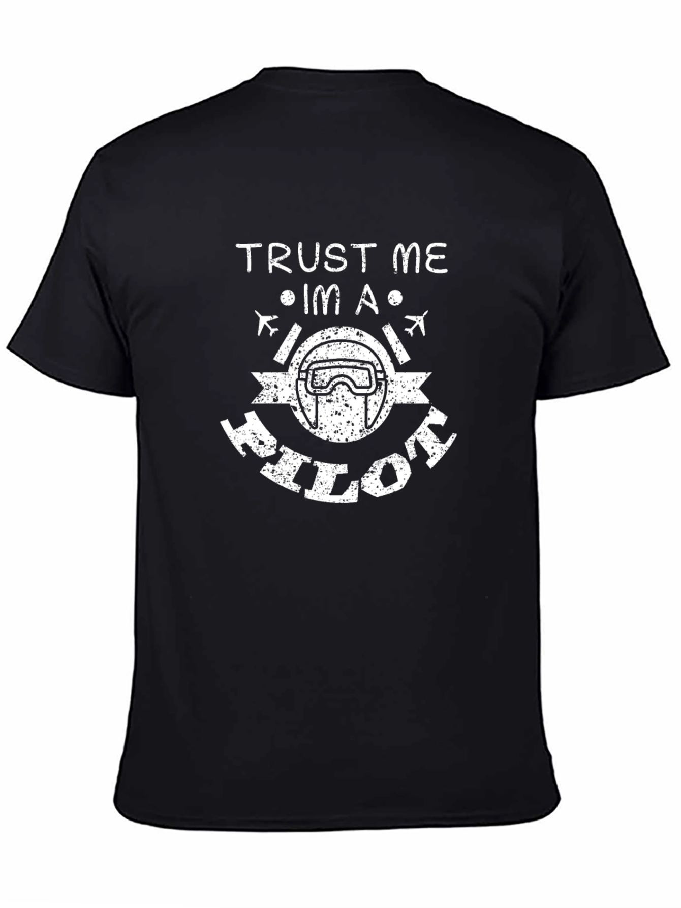 Trust Me Im A Pilot Graphic T-Shirt