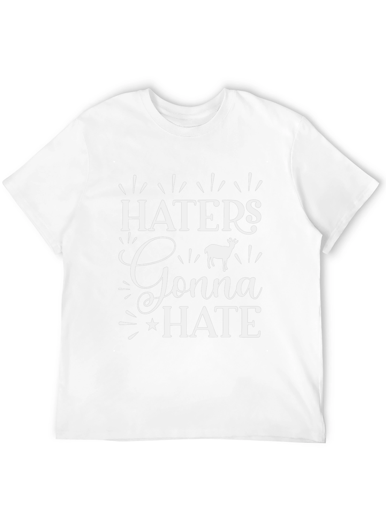 Haters Gonna Hate Deer Graphic Tee - Unisex
