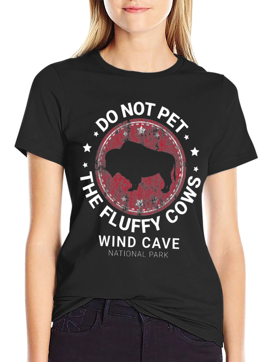Do Not Pet the Fluffy Cows Wind Cave National Park T-Shirt