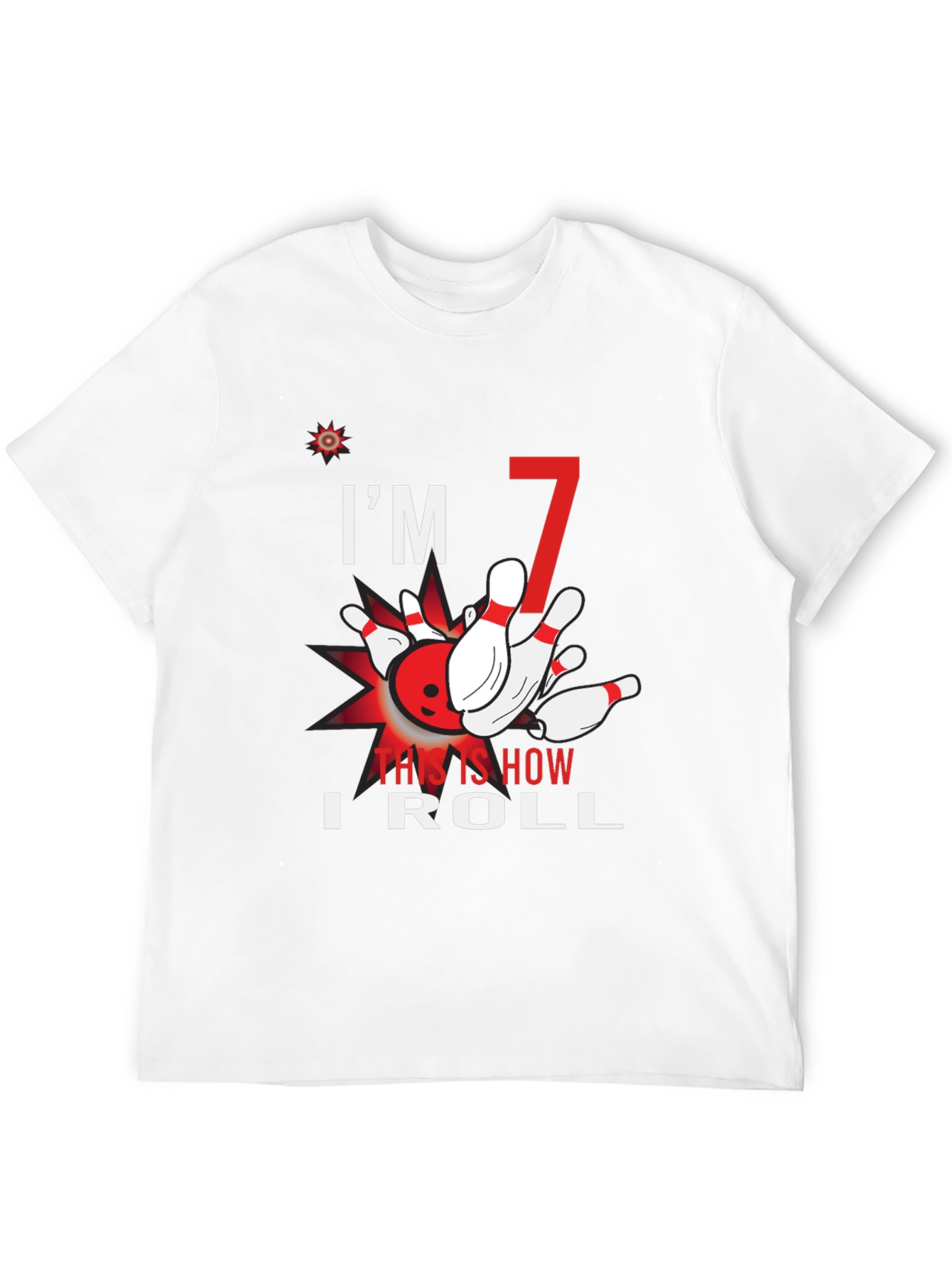 Im 7 This Is How I Roll Bowling T-Shirt