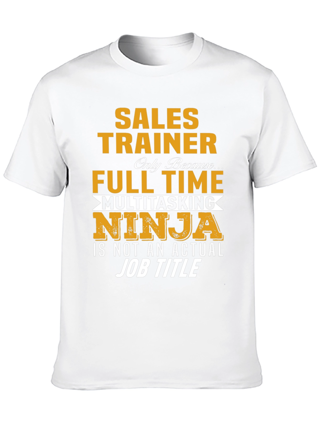 Sales Trainer Multitasking Ninja T-Shirt