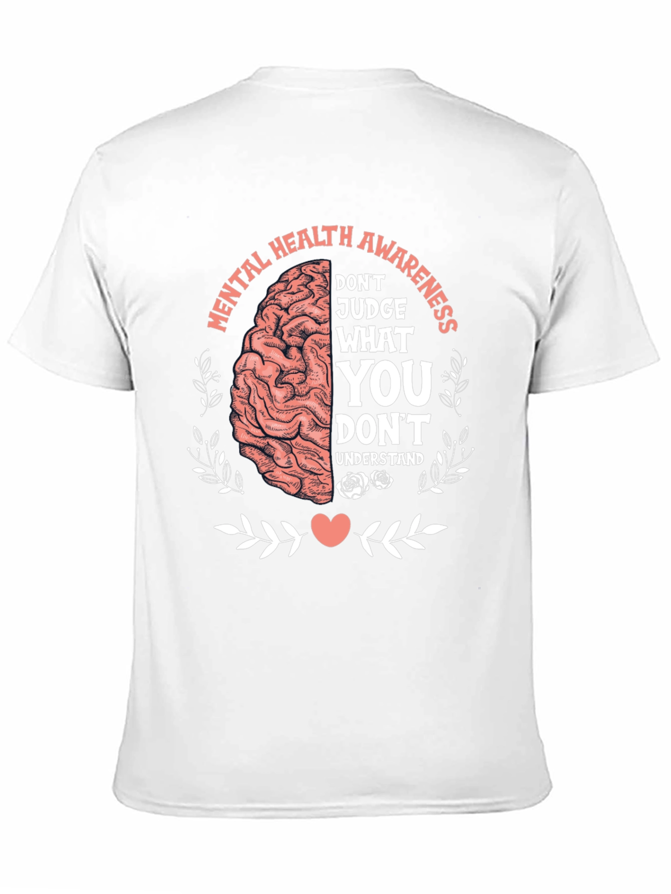 Mental Health Awareness T-Shirt - Judge What You Understand