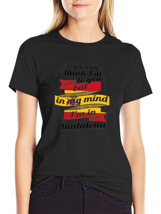 Badalona Mind T-Shirt - Funny Spain Vacation Souvenir Tee