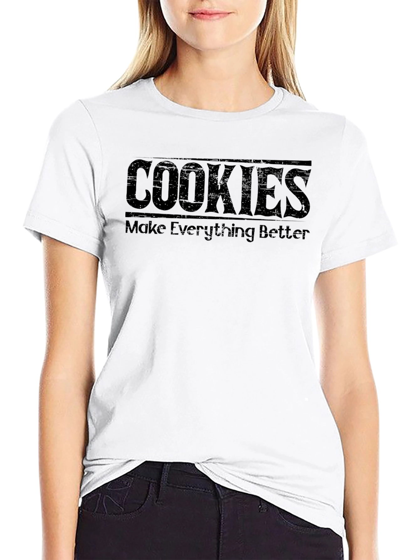 Cookies Make Everything Better T-Shirt