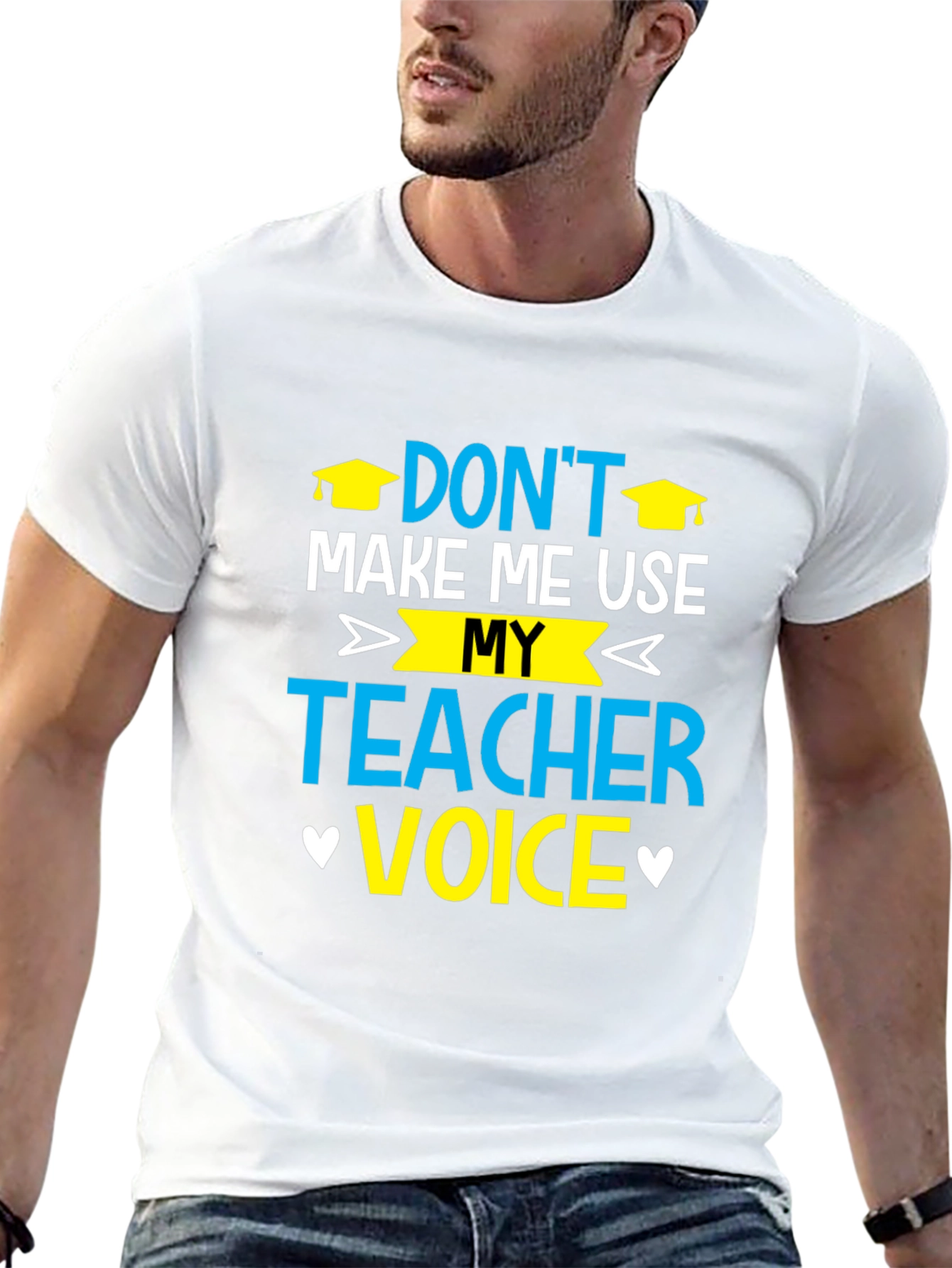 Dont Make Me Use My Teacher Voice T-Shirt