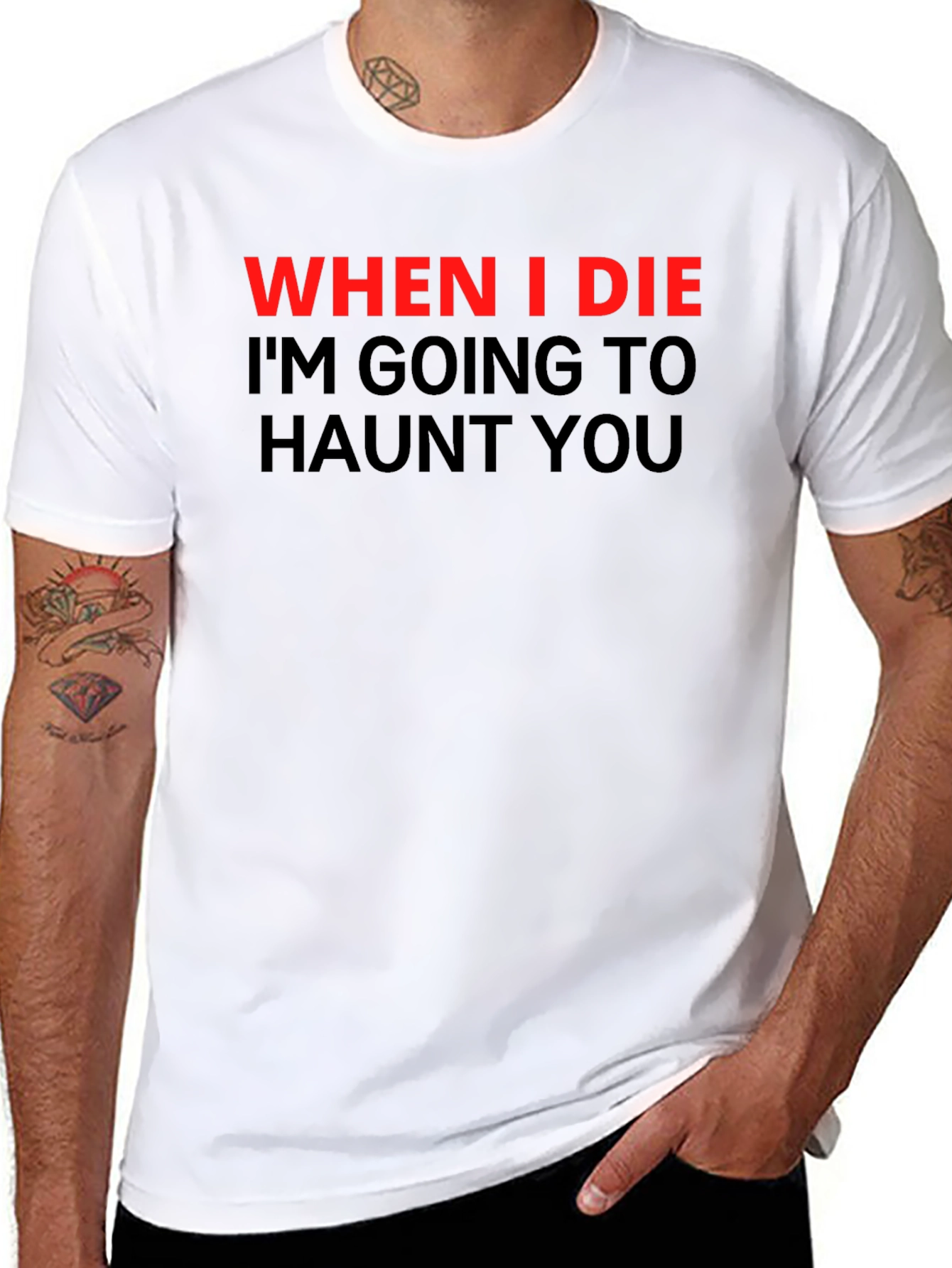 Haunted T-Shirt: When I Die Ill Haunt You