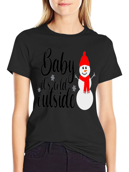 Baby Its Cold Outside Graphic Tee