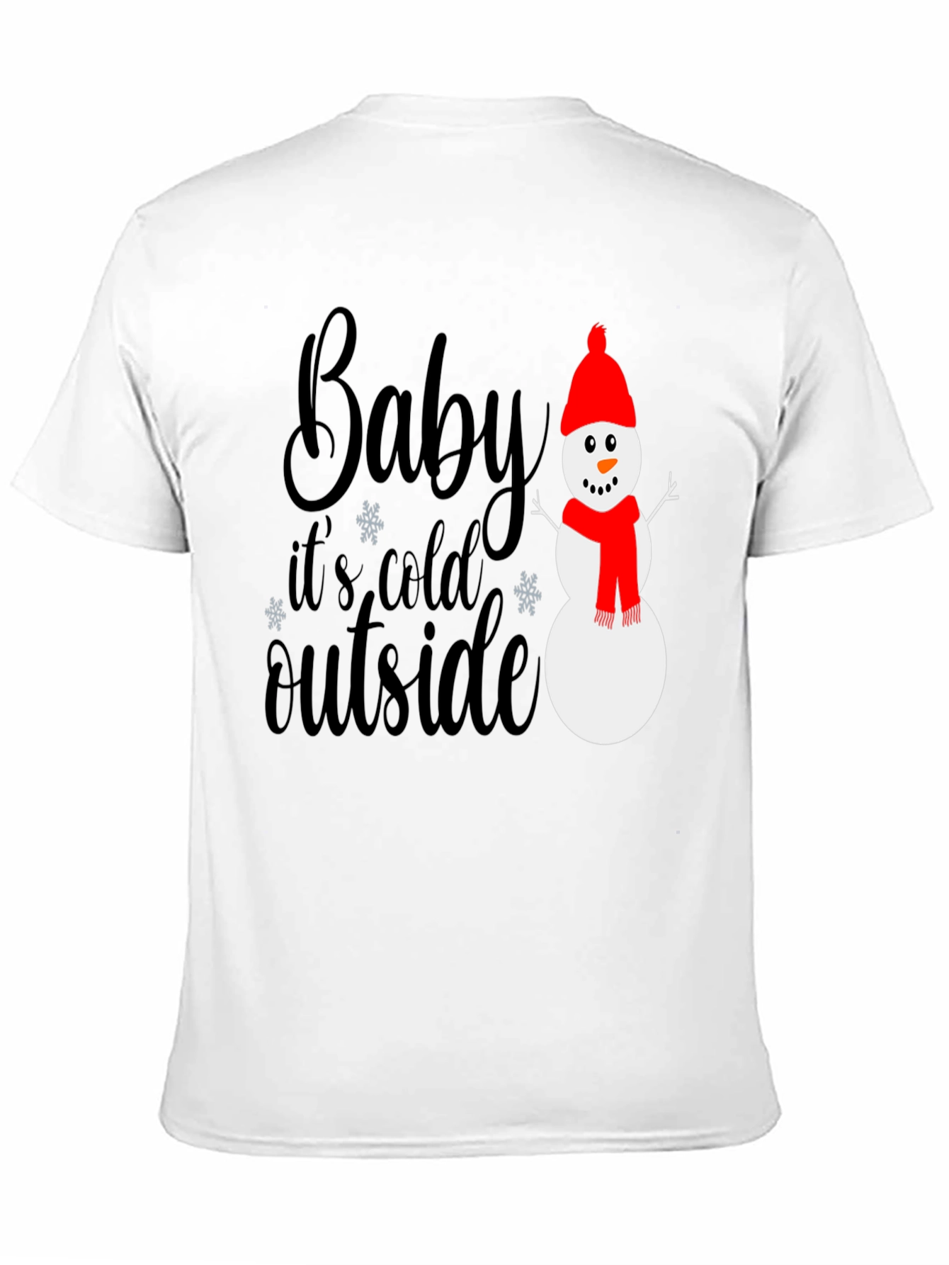 Baby Its Cold Outside Graphic Tee