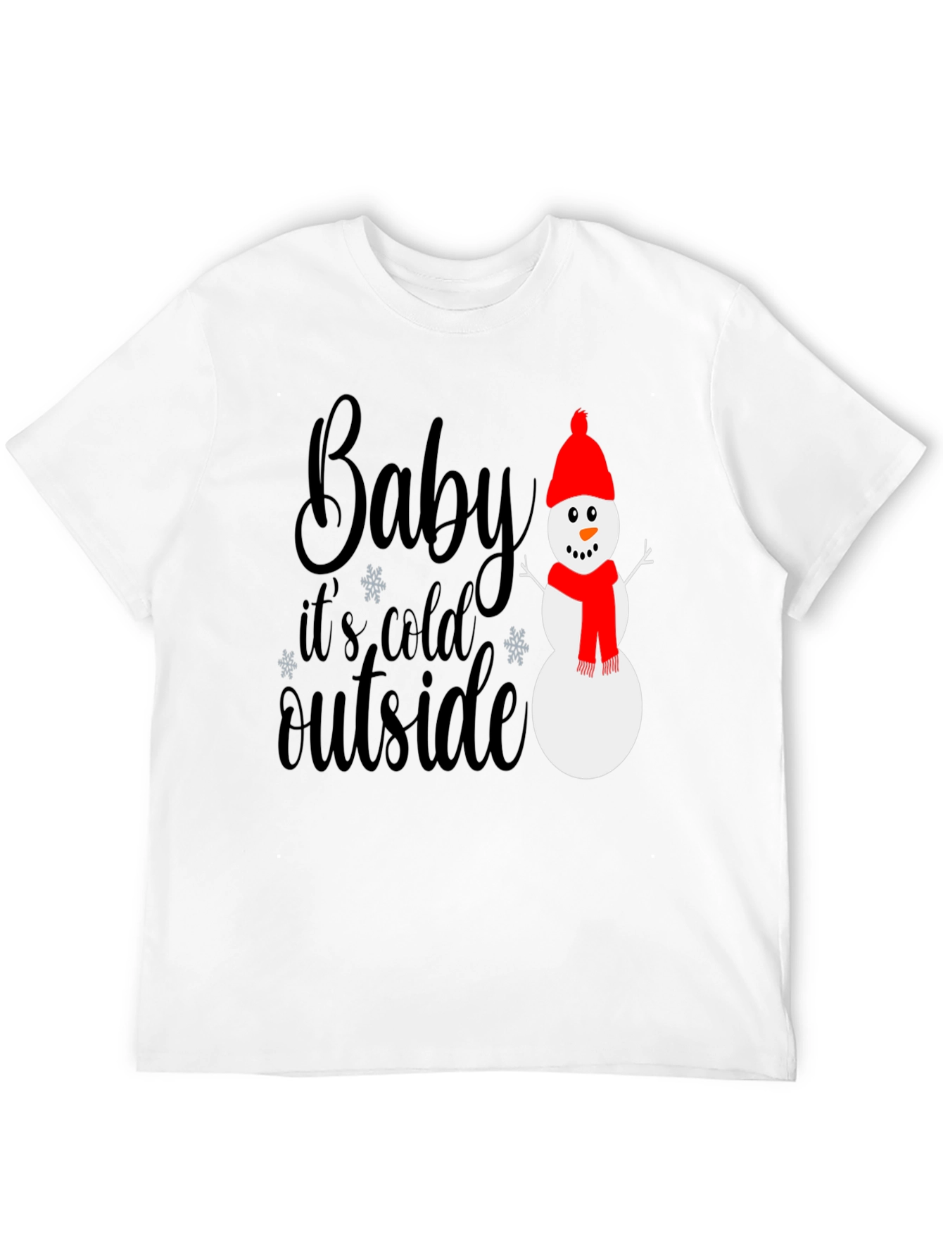 Baby Its Cold Outside Graphic Tee