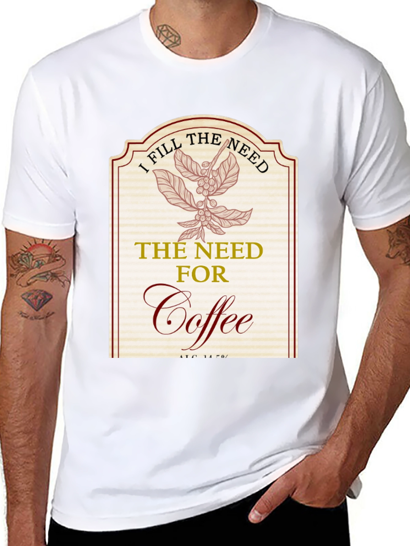 I Fill The Need for Coffee T-Shirt