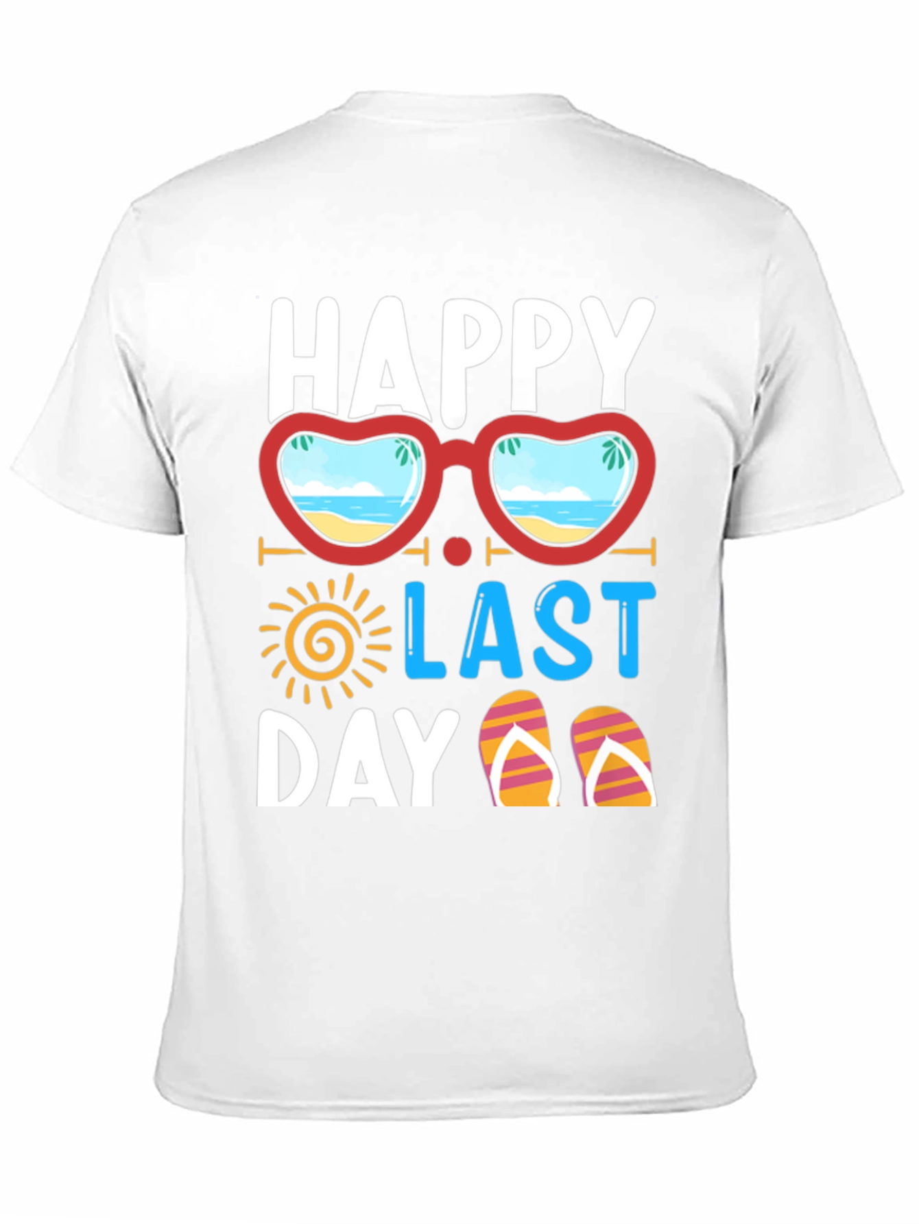 Happy Last Day T-Shirt