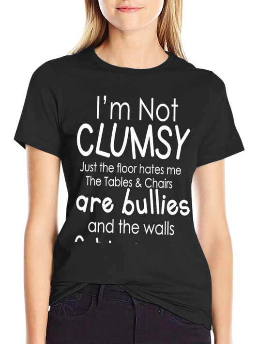 Im Not Clumsy Humor Graphic T-Shirt