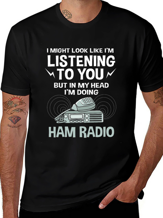 Ham Radio T-Shirt - Listening Funny Amateur Radio Tee