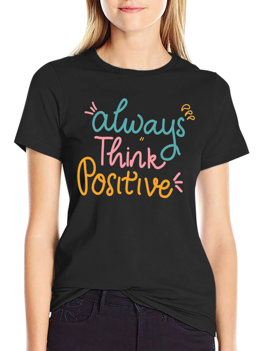 Always Think Positive Graphic Tee - Black Casual T-Shirt