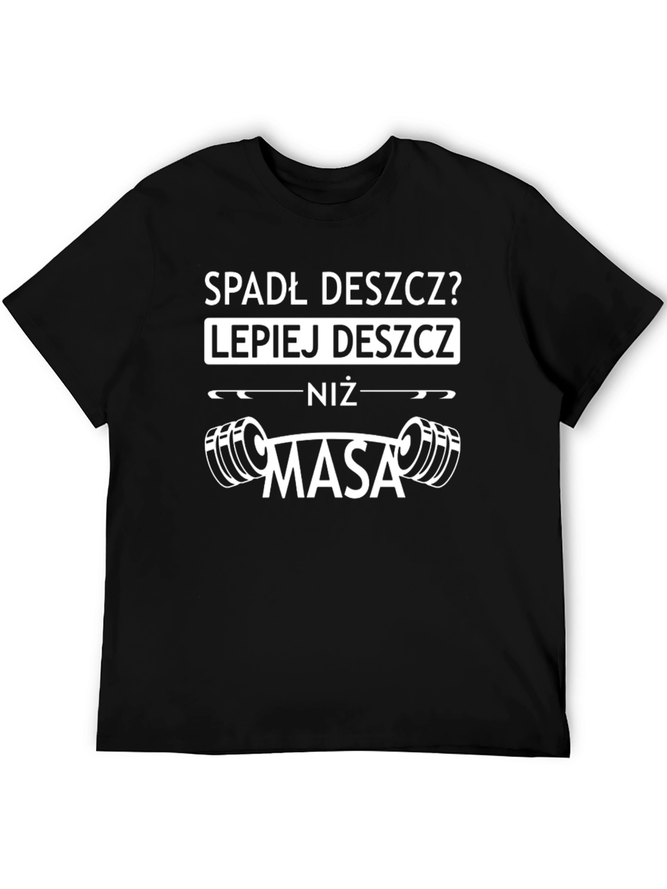 Funny Gym T-Shirt - Better Mass Than Rain
