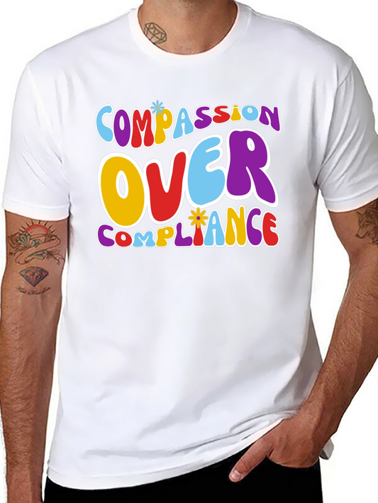Compassion Over Compliance Graphic Tee