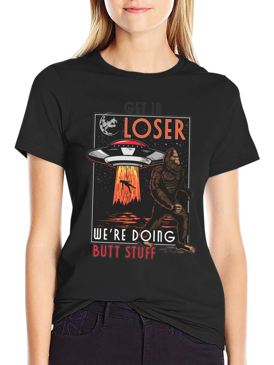 Get In Loser UFO Sasquatch T-Shirt