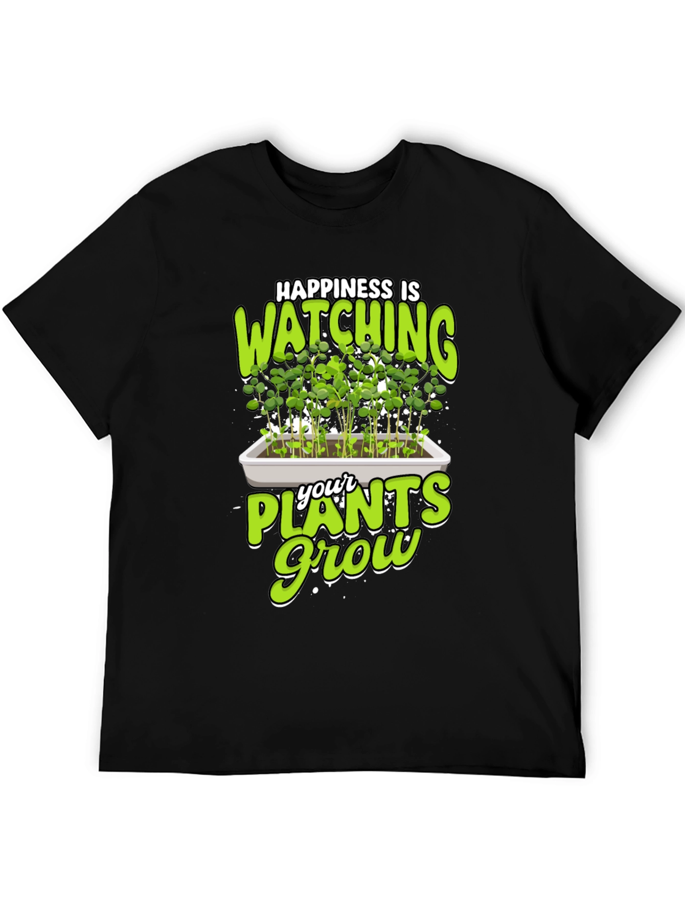 Happiness is Watching Plants Grow T-Shirt