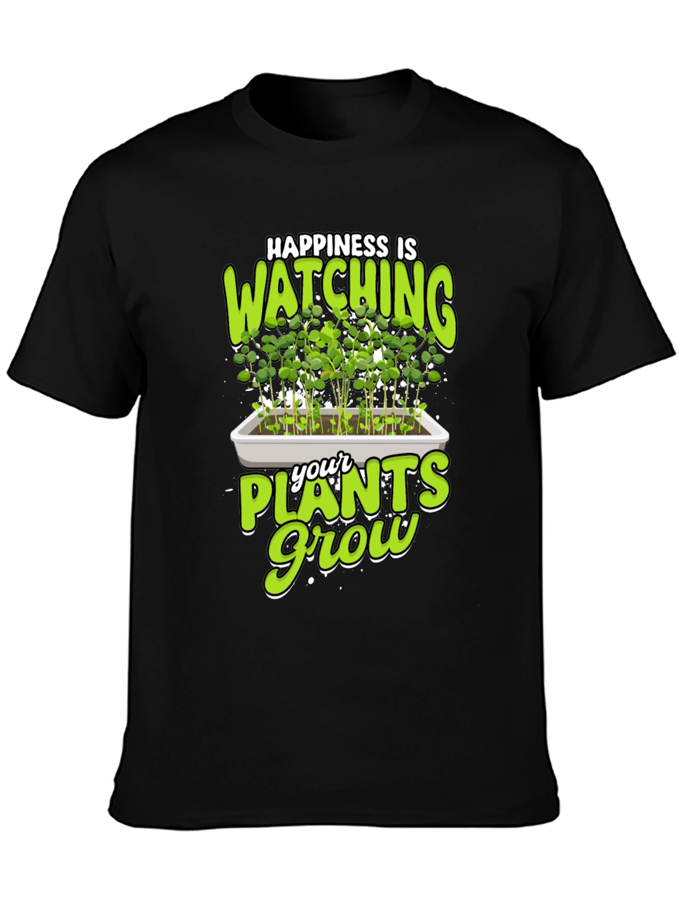 Happiness is Watching Plants Grow T-Shirt