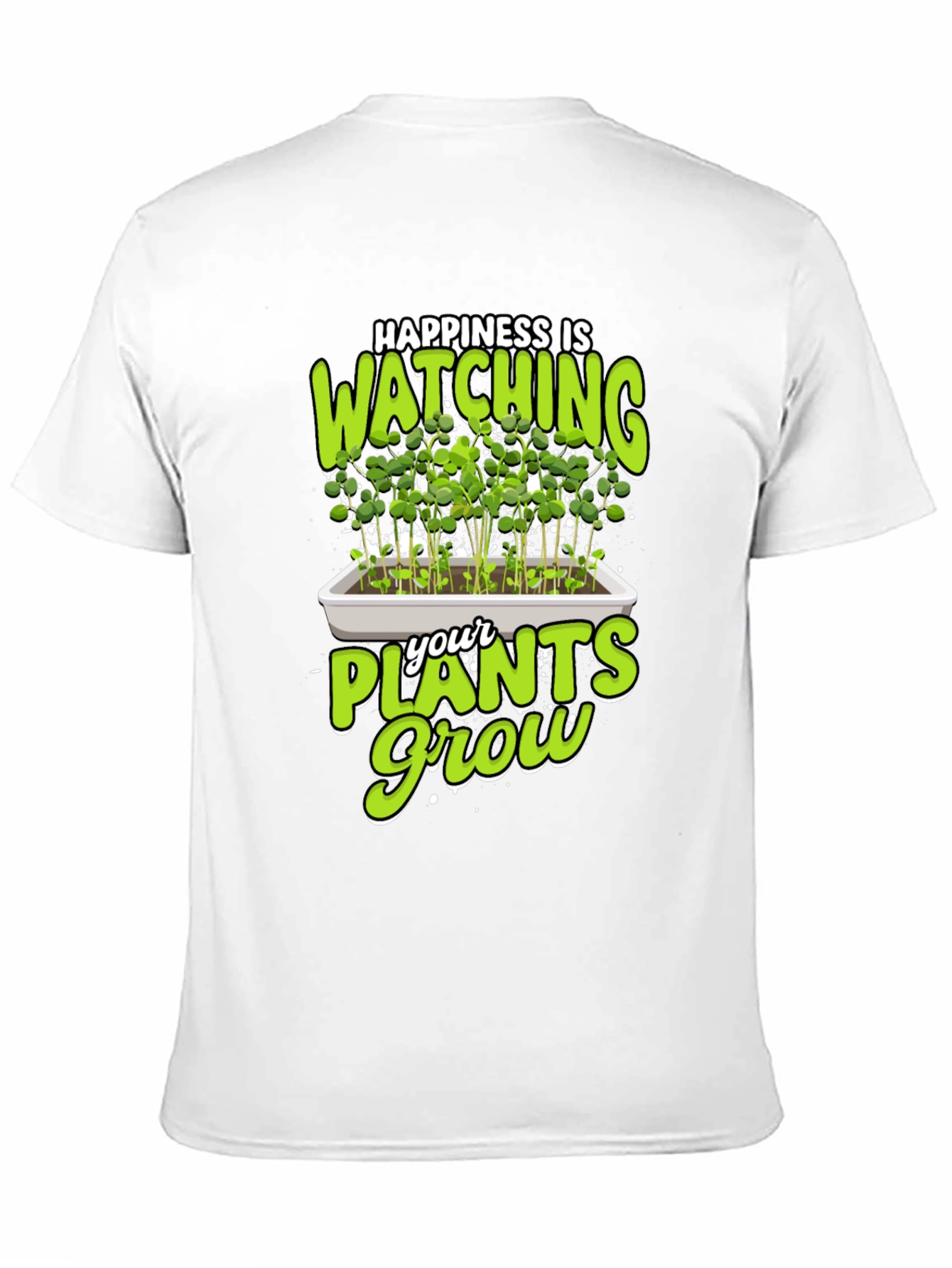 Happiness is Watching Plants Grow T-Shirt