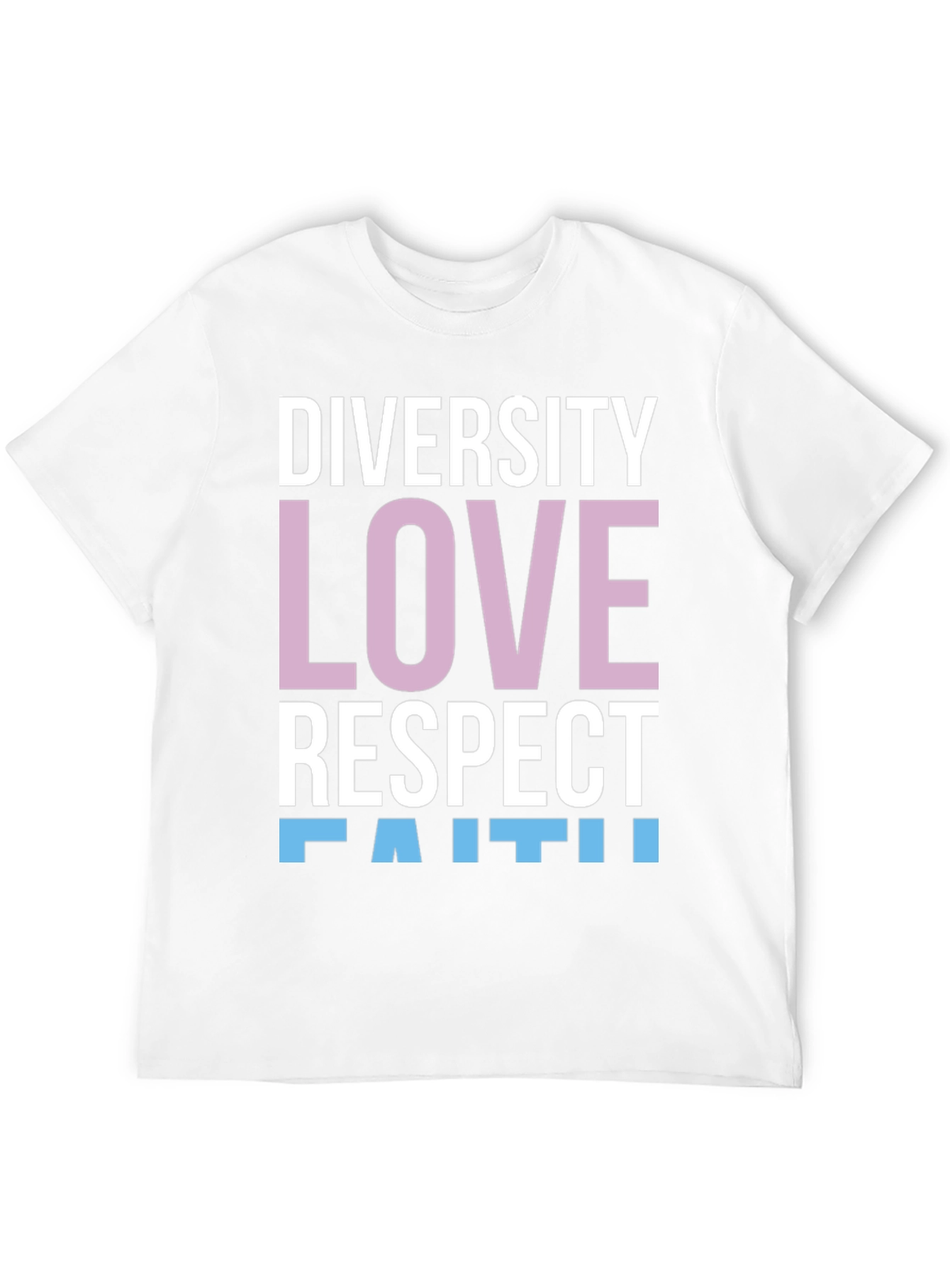 Diversity Love Respect Faith T-Shirt