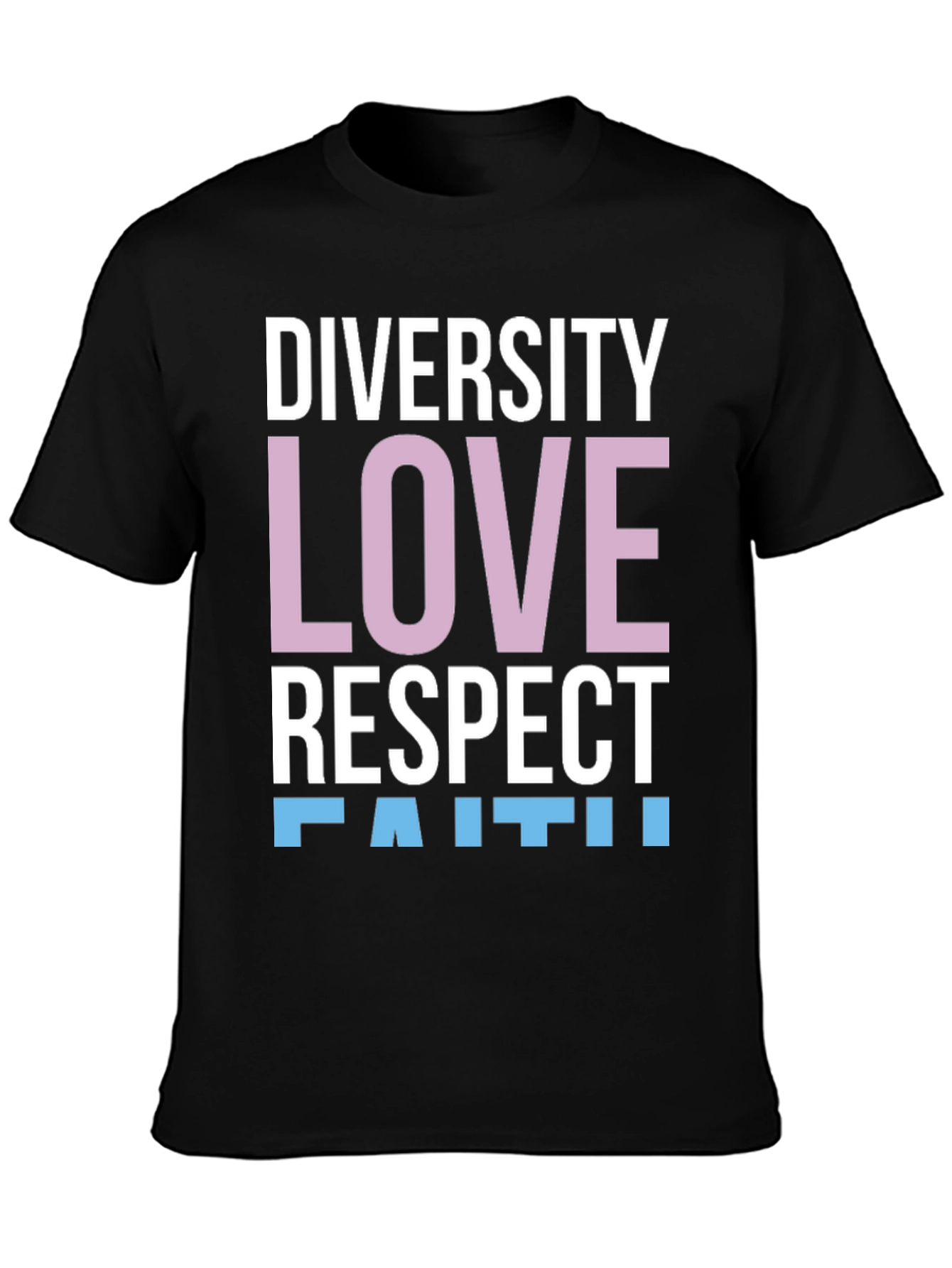 Diversity Love Respect Faith T-Shirt
