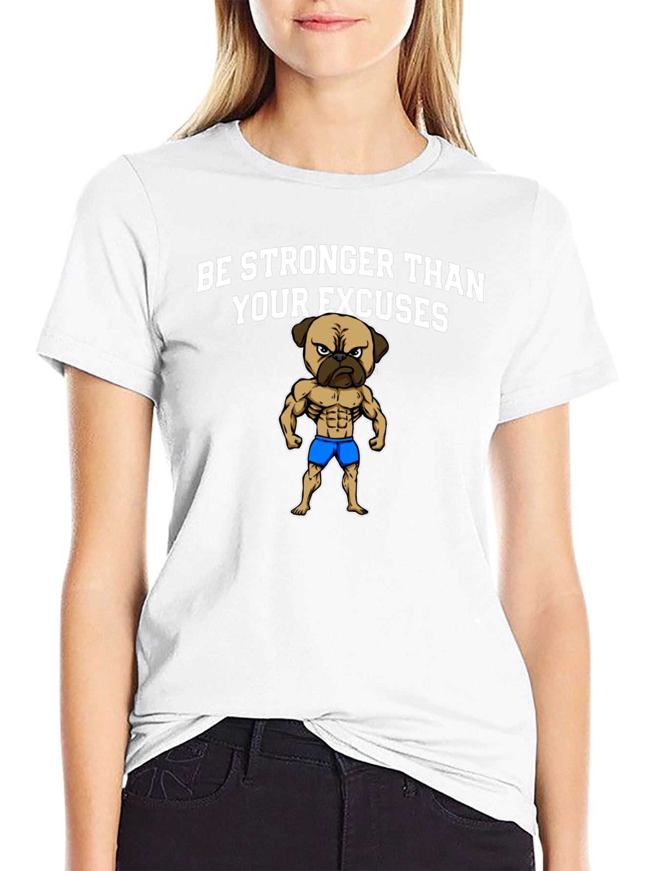 Be Stronger Than Your Excuses Pug Graphic Tee