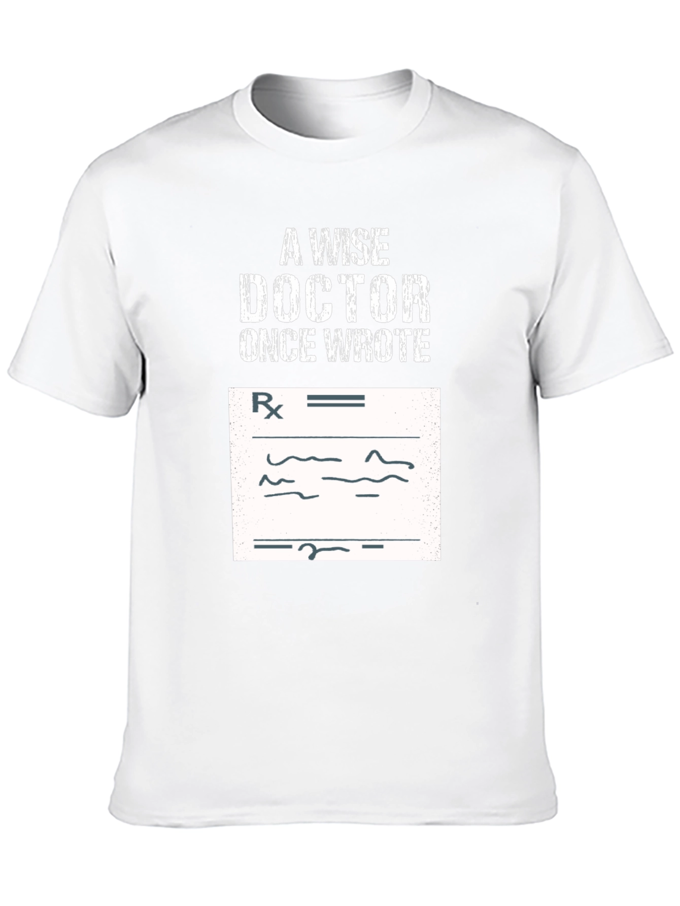 Wise Doctor Prescription T-Shirt - Funny Medical Tee