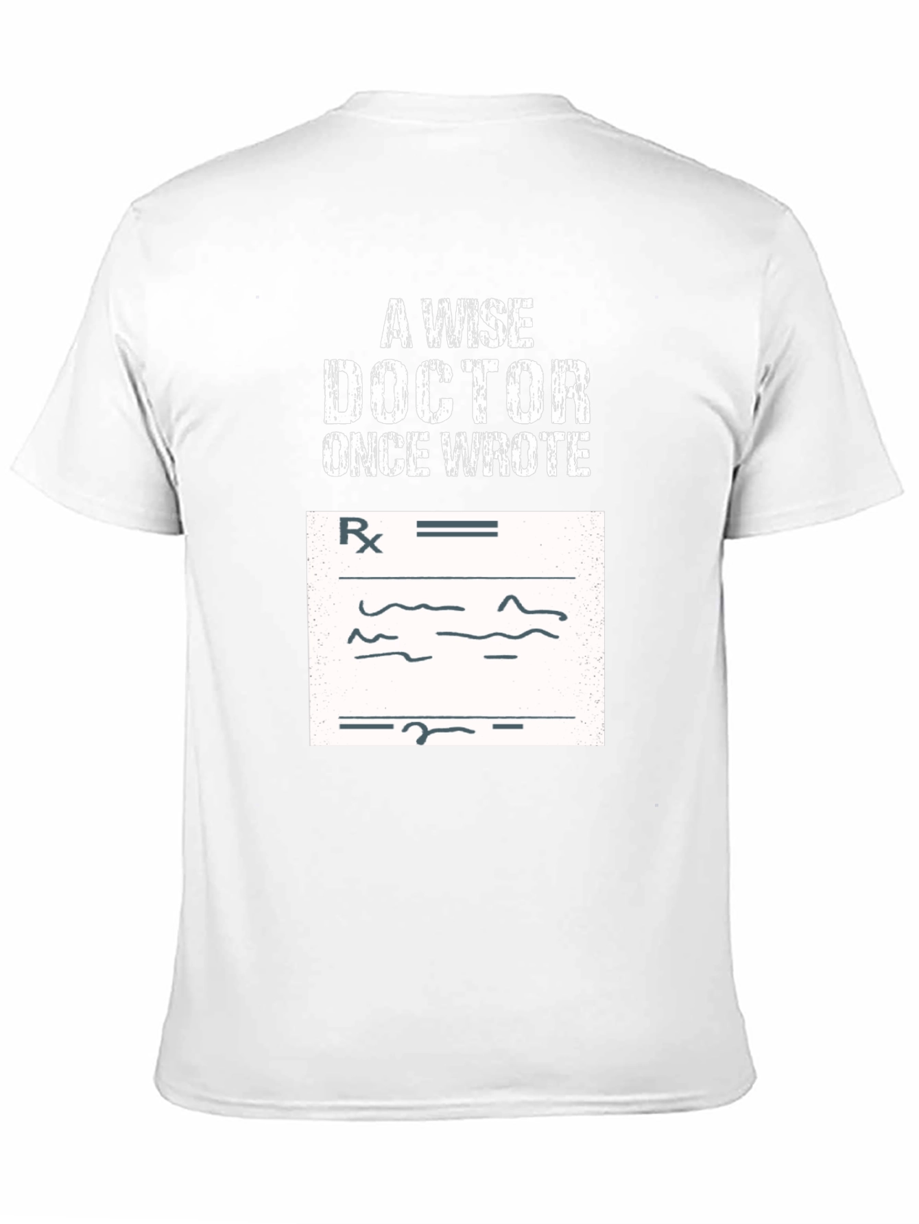 Wise Doctor Prescription T-Shirt - Funny Medical Tee