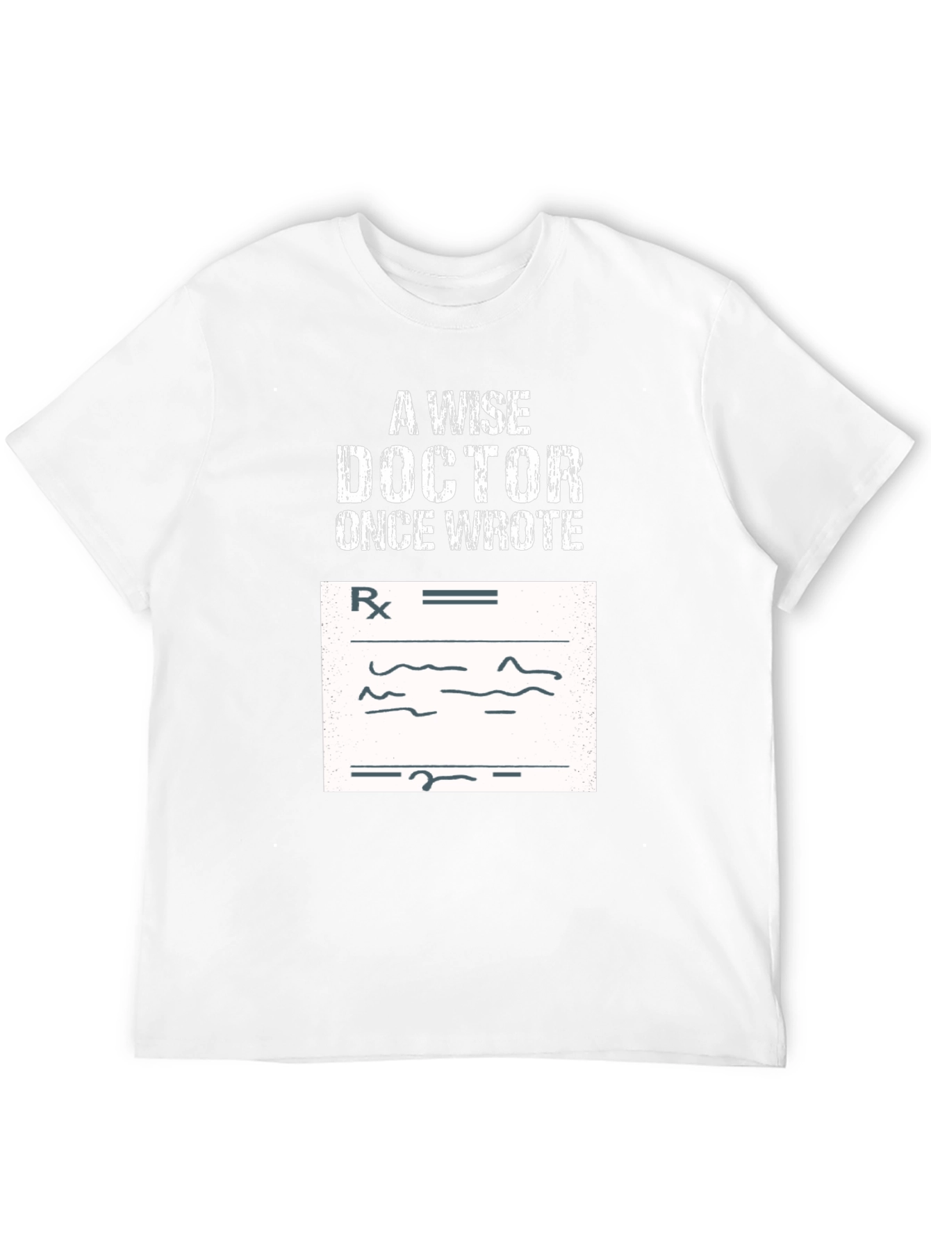 Wise Doctor Prescription T-Shirt - Funny Medical Tee
