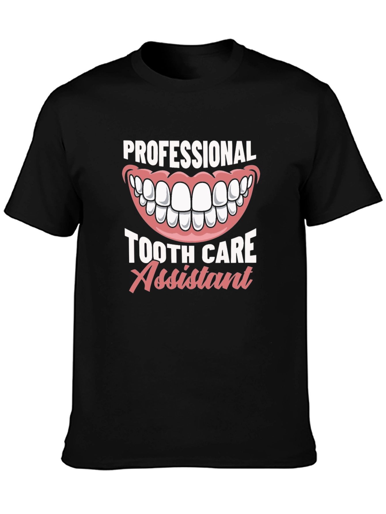 Tooth Care Assistant T-Shirt - Dental Professional