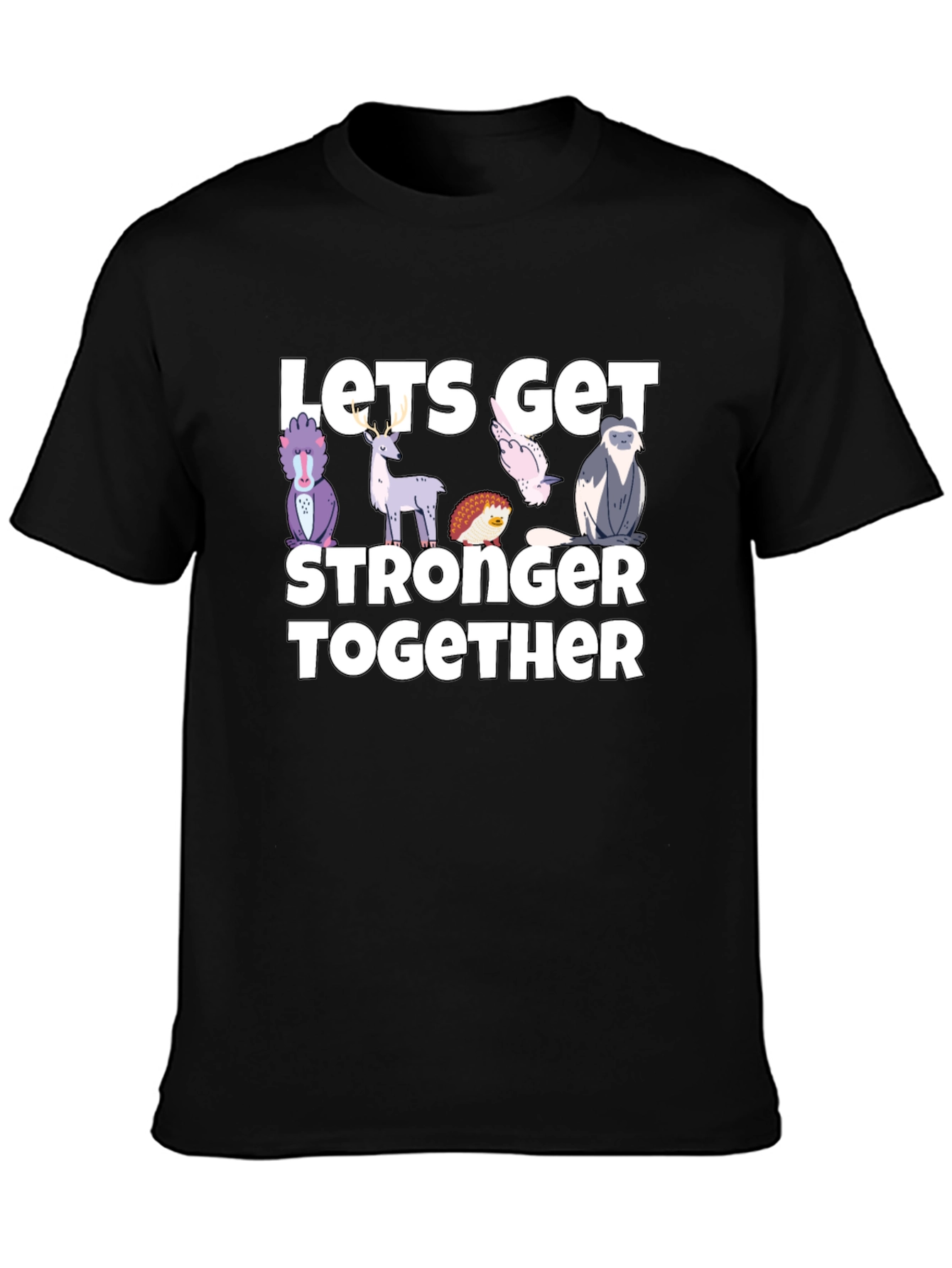 Lets Get Stronger Together Graphic Tee