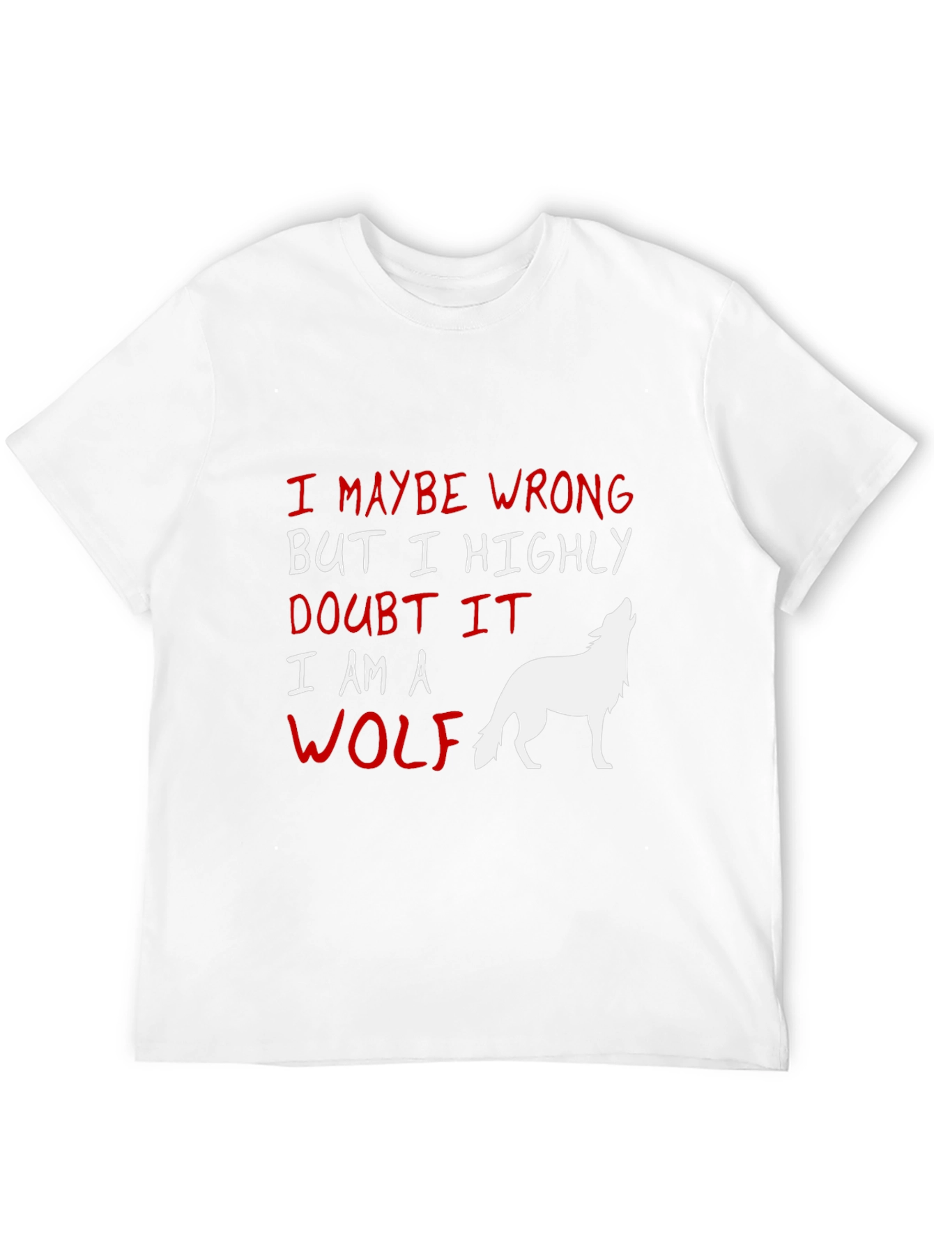Wolf Graphic Tee: I Might Be Wrong