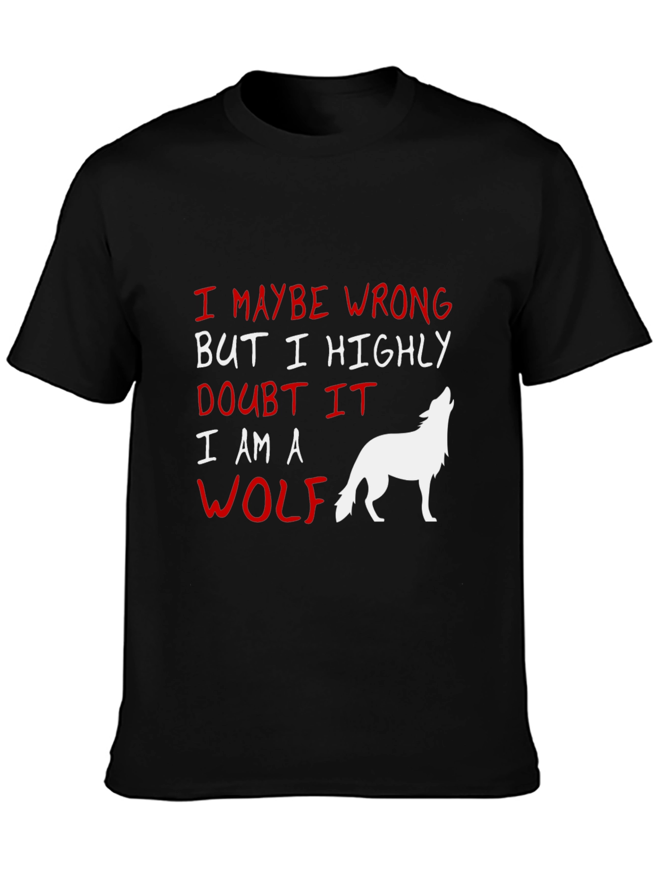 Wolf Graphic Tee: I Might Be Wrong