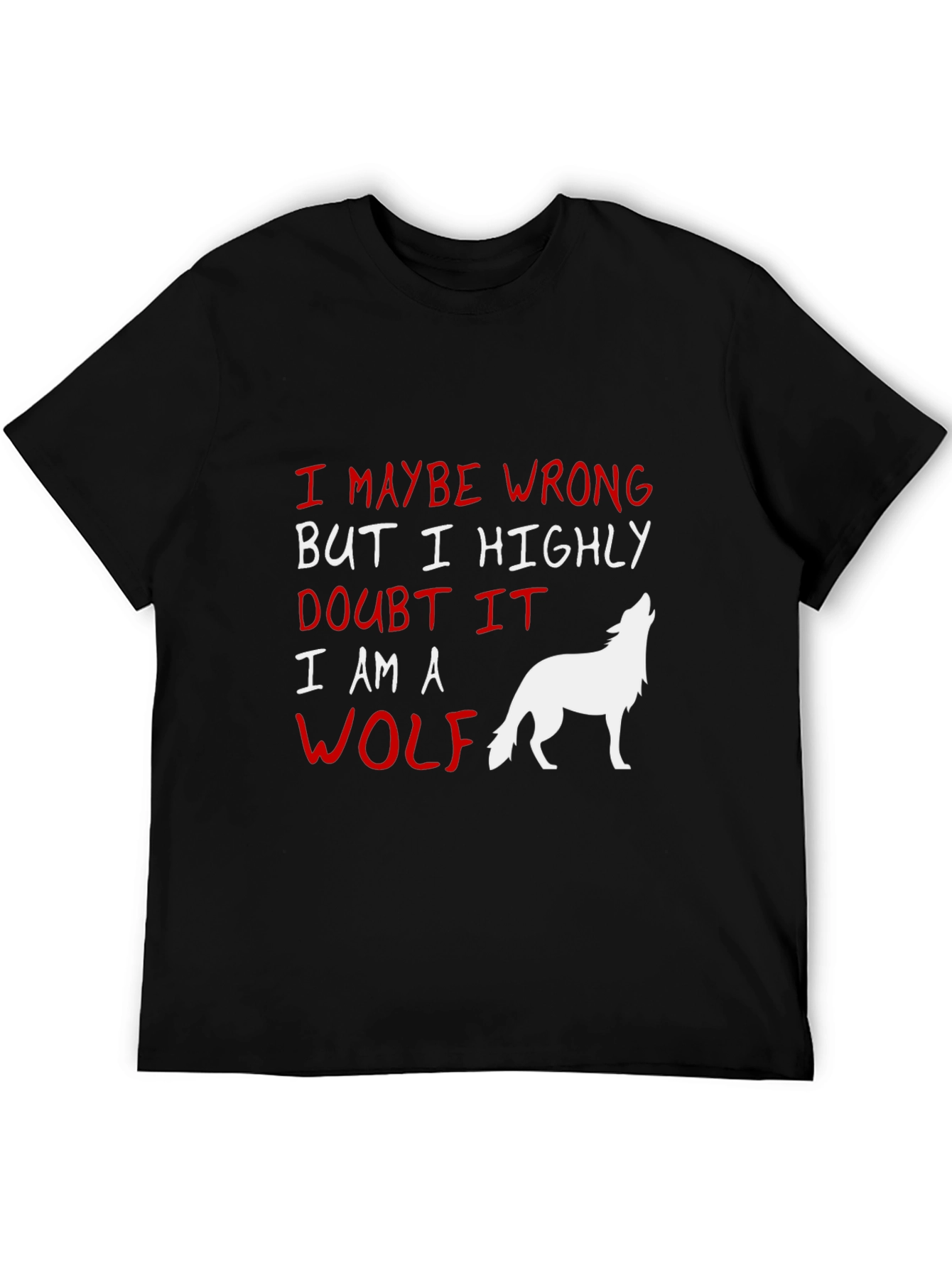 Wolf Graphic Tee: I Might Be Wrong