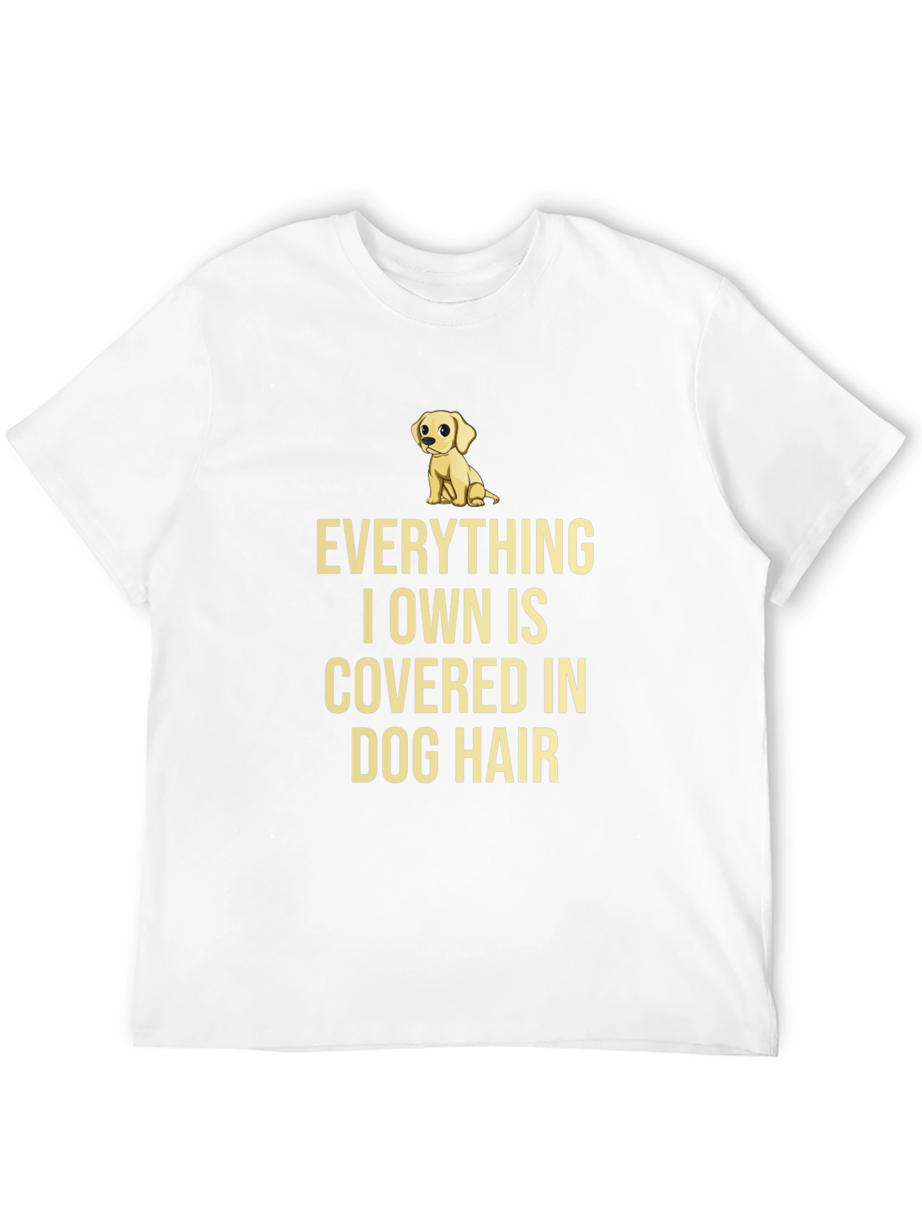 Dog Hair T-Shirt - Funny Dog Lover Tee