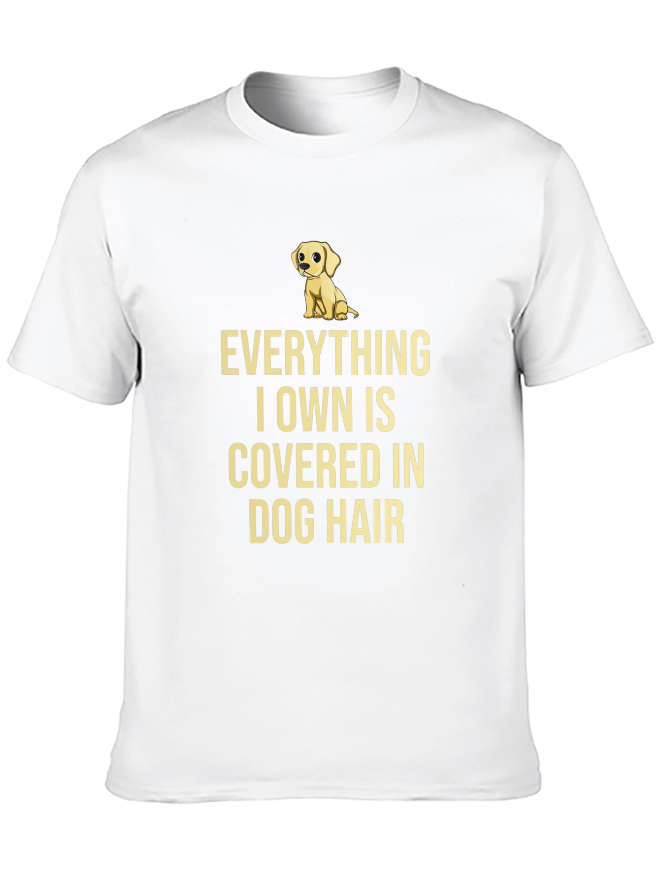 Dog Hair T-Shirt - Funny Dog Lover Tee