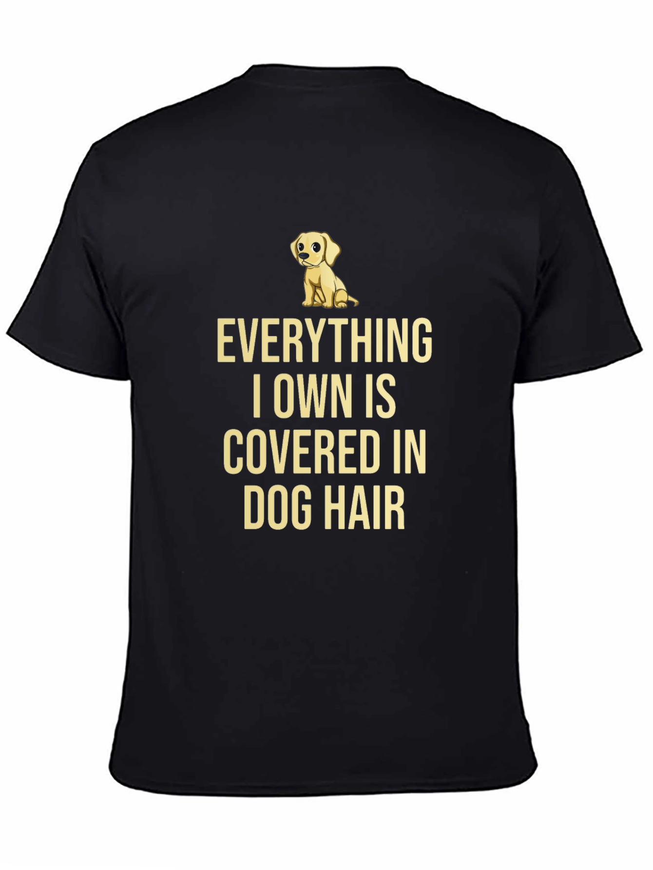 Dog Hair T-Shirt - Funny Dog Lover Tee