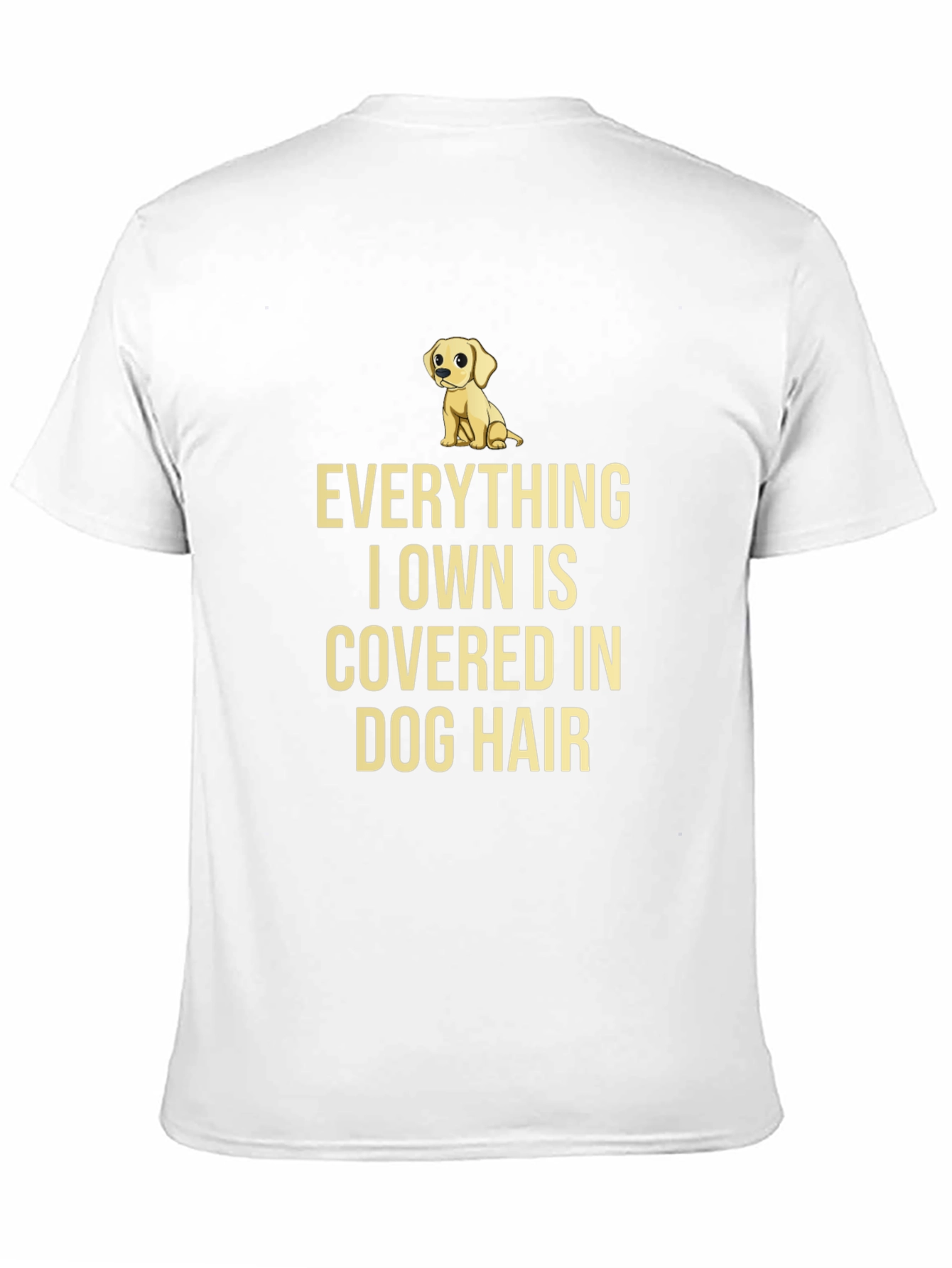 Dog Hair T-Shirt - Funny Dog Lover Tee