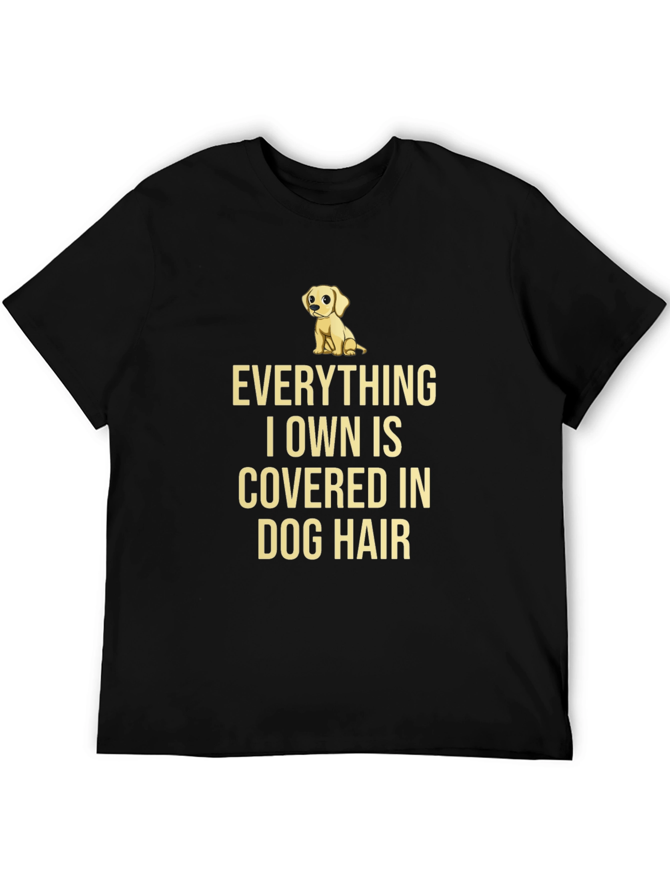 Dog Hair T-Shirt - Funny Dog Lover Tee